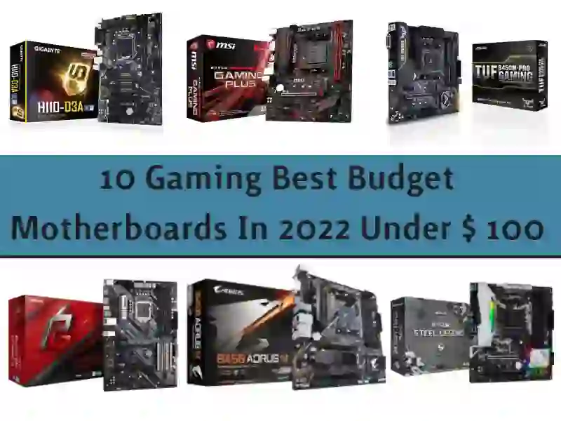 10 Gaming Best budget motherboards in 2022 Under $ 100