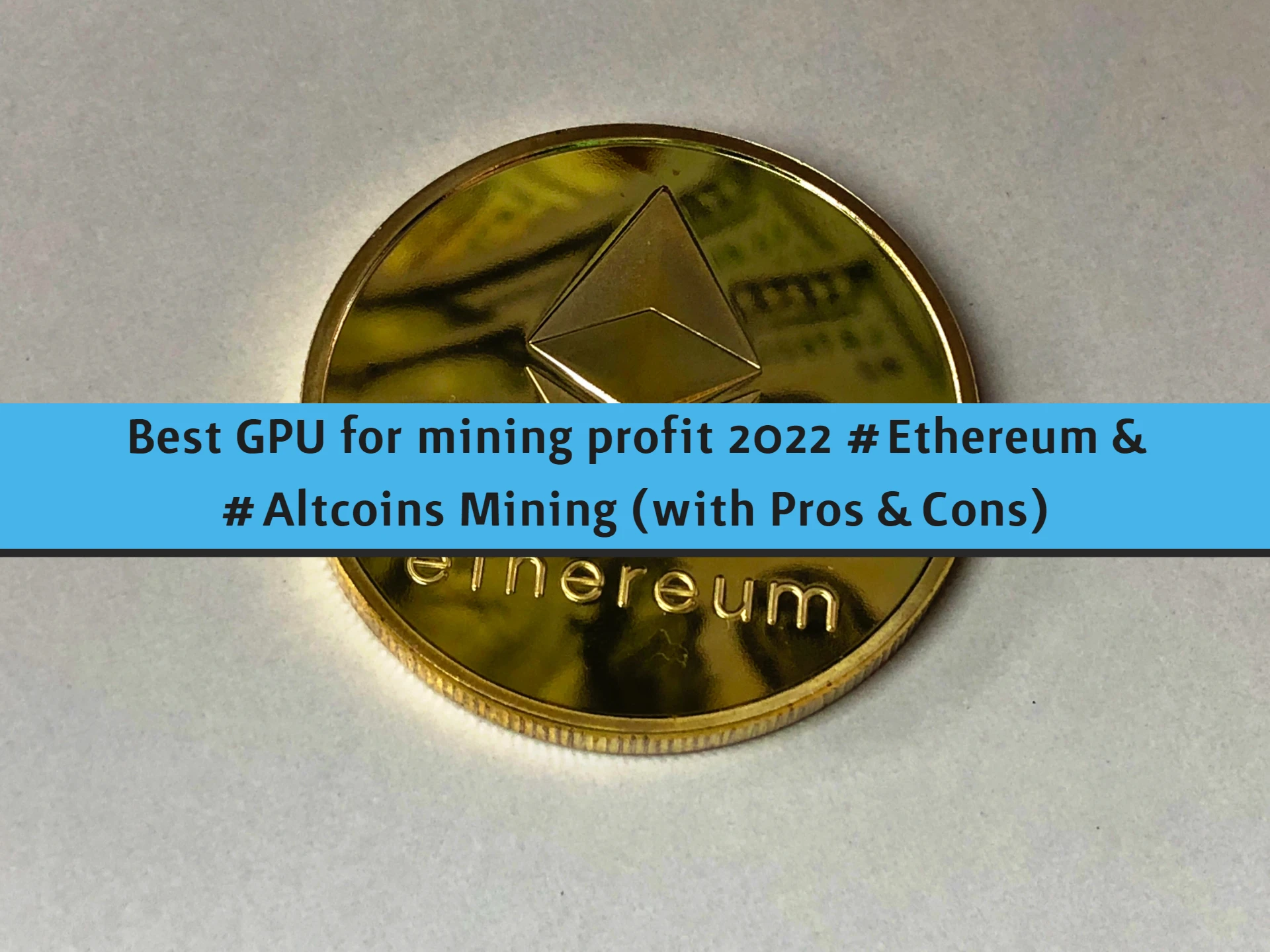 Best GPU for mining profit 2022 #Ethereum & #Altcoins Mining (with Pros & Cons)