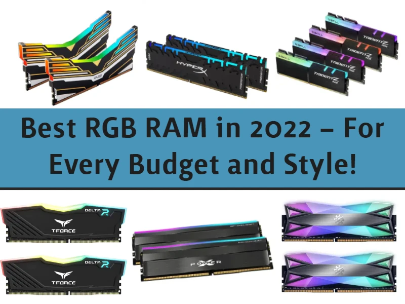 Best RGB RAM in 2022 – For Every Budget and Style!